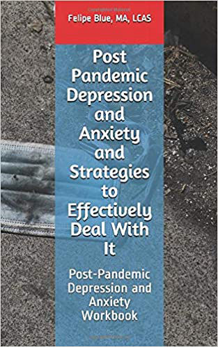 Post Pandemic Depression and Anxiety Workbook